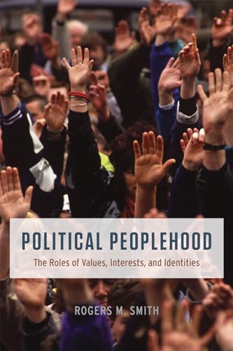Imagen de archivo de Political Peoplehood: The Roles of Values, Interests, and Identities a la venta por savehere619