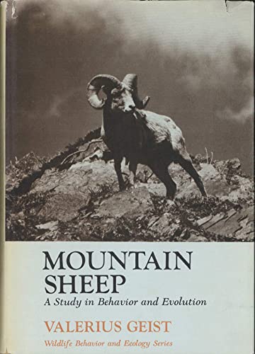 Mountain sheep;: A study in behavior and evolution (Wildlife behavior and ecology) (9780226285726) by Geist, Valerius