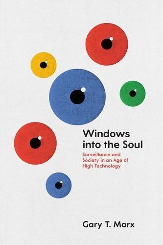 9780226285887: Windows into the Soul: Surveillance and Society in an Age of High Technology