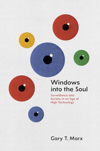 Beispielbild fr Windows into the Soul: Surveillance and Society in an Age of High Technology zum Verkauf von WorldofBooks