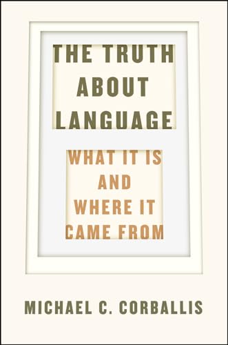 Stock image for The Truth about Language: What It Is and Where It Came From for sale by Bulk Book Warehouse