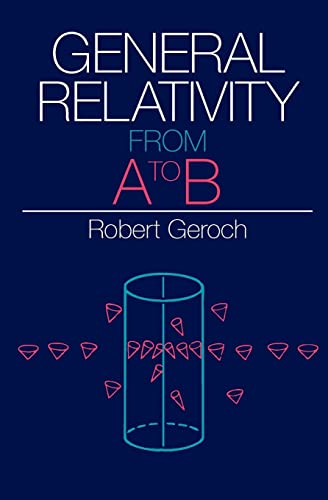 Beispielbild fr General Relativity from A to B zum Verkauf von Wonder Book