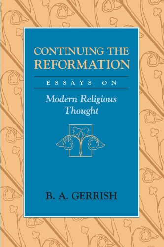 9780226288710: Continuing the Reformation: Essays on Modern Religious Thought