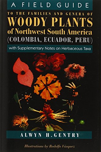 Stock image for A Field Guide to the Families and Genera of Woody Plants of Northwest South America for sale by Blackwell's