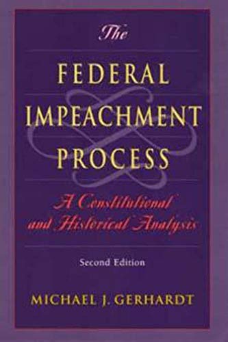 Beispielbild fr The Federal Impeachment Process: A Constitutional and Historical Analysis zum Verkauf von Books From California