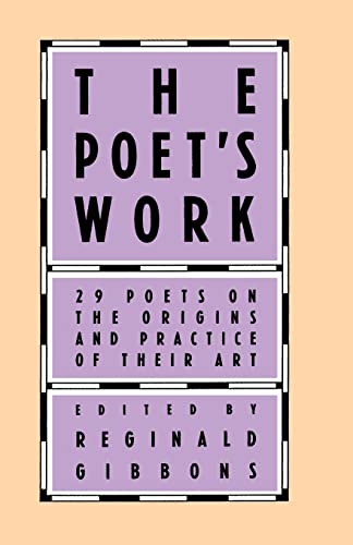 Imagen de archivo de The Poet's Work: 29 Poets on the Origins and Practice of Their Art a la venta por SecondSale