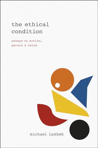 Stock image for The Ethical Condition: Essays on Action, Person, and Value for sale by Midtown Scholar Bookstore