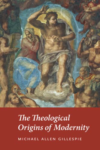 Imagen de archivo de The Theological Origins of Modernity a la venta por Goodwill Books