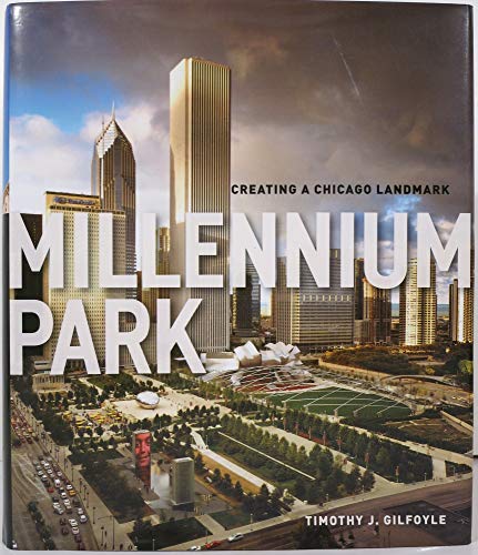 Beispielbild fr Millennium Park: Creating a Chicago Landmark (Historical Studies of Urban America) zum Verkauf von SecondSale