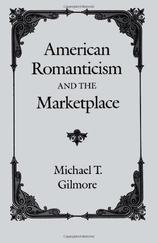 Beispielbild fr American Romanticism and the Marketplace zum Verkauf von Better World Books