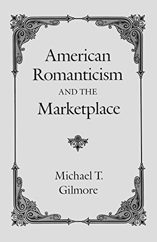 Beispielbild fr American Romanticism and the Marketplace zum Verkauf von BooksRun