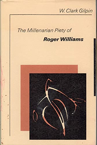 The Millenarian Piety of Roger Williams