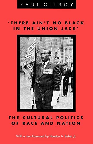 Stock image for There Ain't no Black in the Union Jack': The Cultural Politics of Race and Nation (Black Literature and Culture) for sale by BooksRun