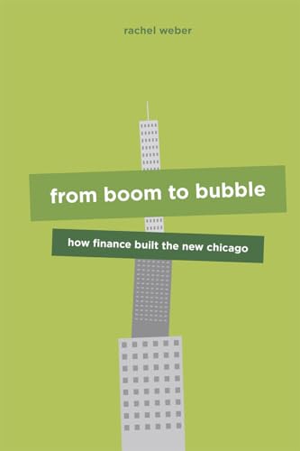 9780226294483: From Boom to Bubble: How Finance Built the New Chicago (Emersion: Emergent Village resources for communities of faith)