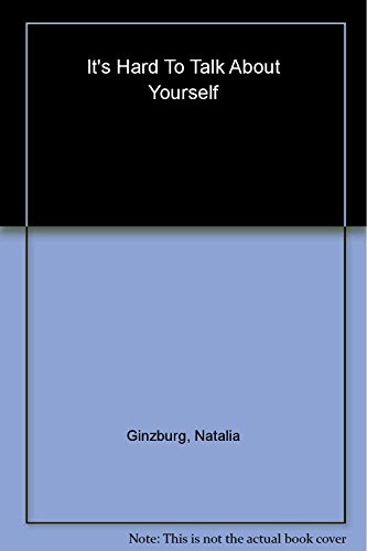 It's Hard to Talk about Yourself (9780226296883) by Natalia Ginzburg; Cesare Garboli; Lisa Ginzburg; Louise Quirke