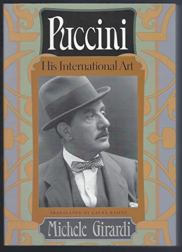 9780226297583: PUCCINI - HIS INTERNATIONAL ART