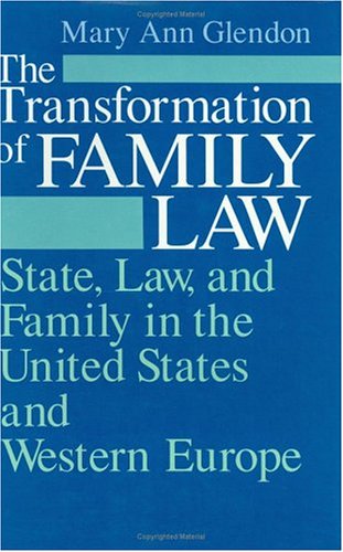 Beispielbild fr The Transformation of Family Law: State, Law, and Family in the United States and Western Europe zum Verkauf von Wonder Book