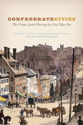 Beispielbild fr Confederate Cities: The Urban South during the Civil War Era (Historical Studies of Urban America) zum Verkauf von Midtown Scholar Bookstore