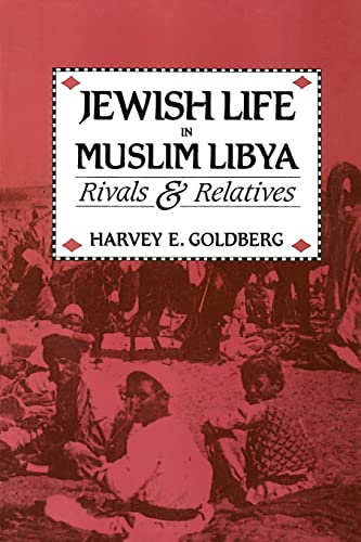 Imagen de archivo de Jewish Life in Muslim Libya: Rivals and Relatives a la venta por Half Price Books Inc.