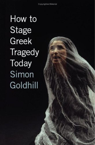 Imagen de archivo de How to Stage Greek Tragedy Today a la venta por SecondSale