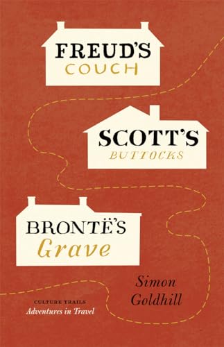 Stock image for Freud's Couch, Scott's Buttocks, Bronte's Grave (Culture Trails: Adventures in Travel) for sale by AwesomeBooks