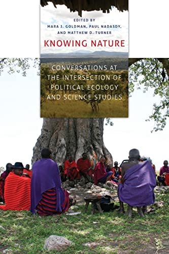 Imagen de archivo de Knowing Nature: Conversations at the Intersection of Political Ecology and Science Studies a la venta por ThriftBooks-Dallas