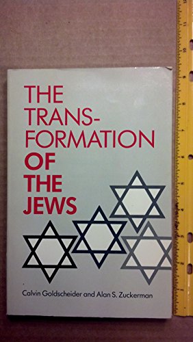 The Transformation of the Jews (Chicago Studies in the History of Judaism) (9780226301488) by Goldscheider, Calvin; Zuckerman, Alan