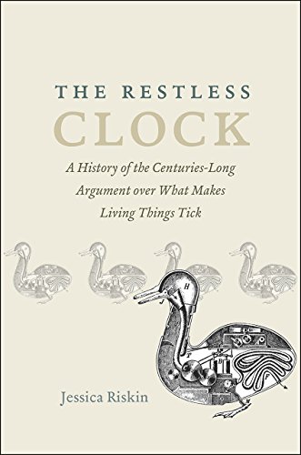 9780226302928: The Restless Clock: A History of the Centuries-Long Argument over What Makes Living Things Tick