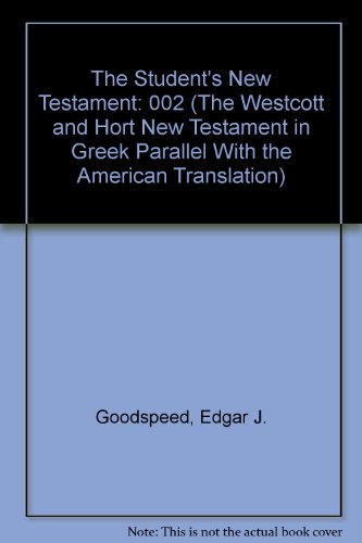 9780226303826: The Student's New Testament (The Westcott and Hort New Testament in Greek Parallel With the American Translation)