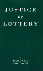 Justice by Lottery (Women in Culture and Society) (9780226303949) by Goodwin, Barbara