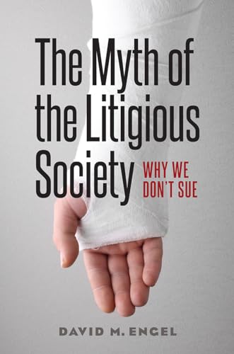 Stock image for The Myth of the Litigious Society : Why We Don't Sue for sale by Better World Books: West