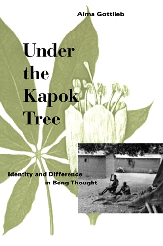 Beispielbild fr Under the Kapok Tree : Identity and Difference in Beng Thought zum Verkauf von Better World Books