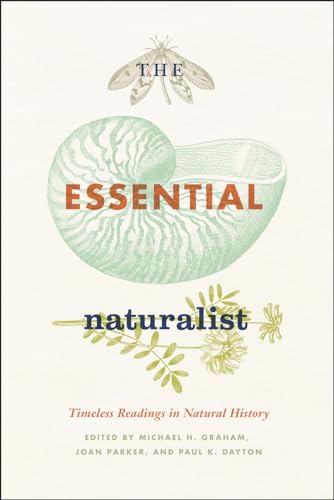9780226305707: The Essential Naturalist: Timeless Readings in Natural History