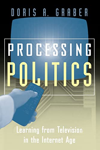 Stock image for Processing Politics: Learning from Television in the Internet Age for sale by ThriftBooks-Atlanta