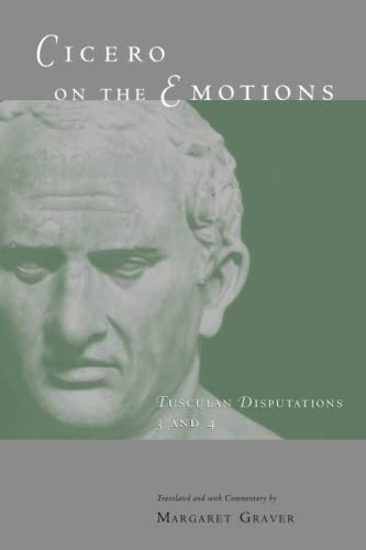 Beispielbild fr Cicero on the Emotions: Tusculan Disputations 3 and 4 zum Verkauf von Midtown Scholar Bookstore