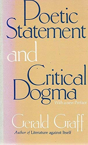 9780226306018: Poetic Statement and Critical Dogma