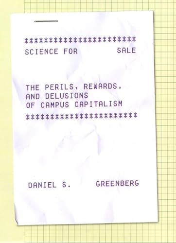 Beispielbild fr Science for Sale: The Perils, Rewards, and Delusions of Campus Capitalism zum Verkauf von Antiquariat Armebooks