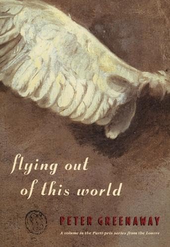 Flying Out of this World (The Parti-Pris Series) (9780226306377) by Greenaway, Peter