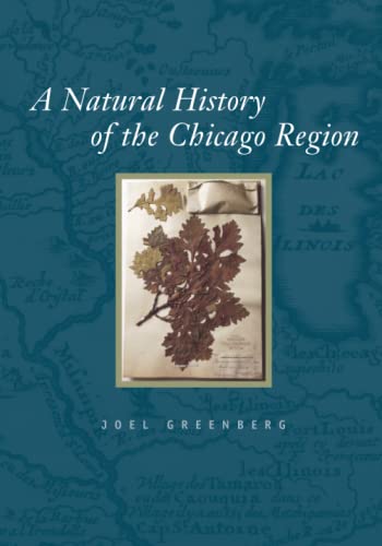 A Natural History of the Chicago Region (Center for American Places - Center Books on American Places) (9780226306490) by Greenberg, Joel