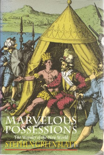 Beispielbild fr Marvelous Possessions: The Wonder of the New World (Carpenter Lectures) zum Verkauf von Goodwill of Colorado