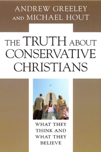Beispielbild für The Truth about Conservative Christians: What They Think and What They Believe zum Verkauf von SecondSale