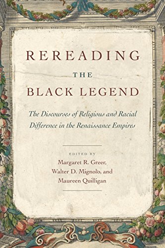 9780226307220: Rereading the Black Legend: The Discourses of Religious and Racial Difference in the Renaissance Empires