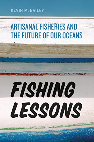 Stock image for Fishing Lessons: Artisanal Fisheries and the Future of Our Oceans for sale by WorldofBooks