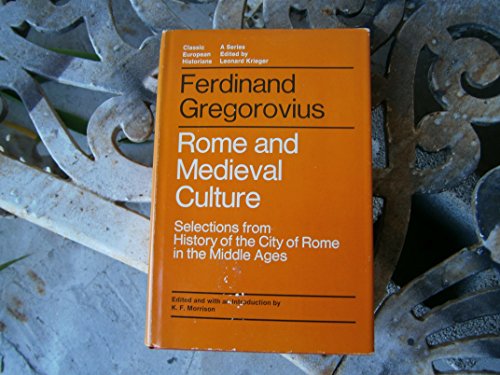 Beispielbild fr Rome and Medieval Culture: Selections from History of the City of Rome in the Middle Ages zum Verkauf von ThriftBooks-Atlanta