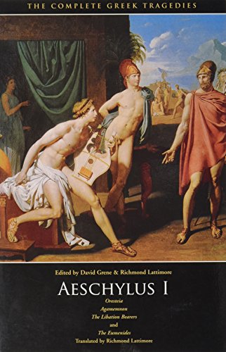Imagen de archivo de Aeschylus I: Oresteia: Agamemnon, The Libation Bearers, The Eumenides (The Complete Greek Tragedies) (Vol 1) a la venta por Orion Tech