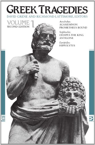 Greek Tragedies, Volume 1 - Aeschylus; Sophocles; Euripides; David Grene [Editor]; Richmond Lattimore [Editor];