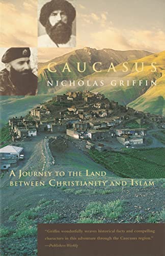 Beispielbild fr Caucasus : A Journey to the Land Between Christianity and Islam zum Verkauf von Better World Books