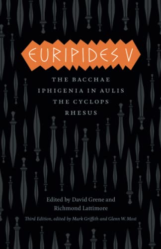 Stock image for Euripides V: Bacchae, Iphigenia in Aulis, The Cyclops, Rhesus (The Complete Greek Tragedies) for sale by Goodwill San Antonio