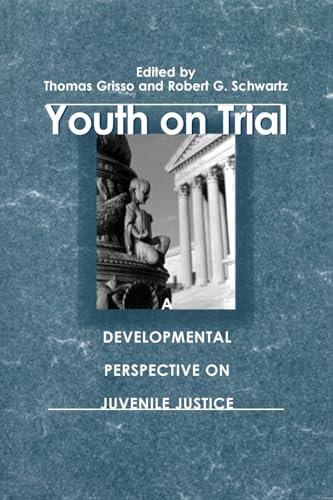 Stock image for Youth on Trial: A Developmental Perspective on Juvenile Justice (The John D. and Catherine T. MacArthur Foundation Series on Mental Health and . Adolescent Development and Juvenile Justice) for sale by SecondSale