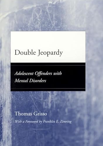 Stock image for Double Jeopardy : Adolescent Offenders with Mental Disorders for sale by Better World Books